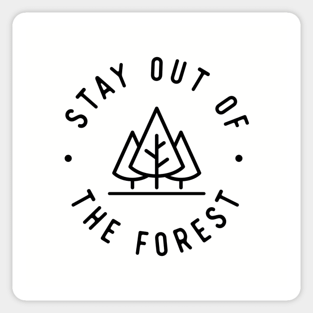 Stay Out of the Forest Sticker by stuffsarahmakes